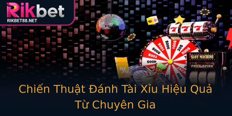 Chiến Thuật Đánh Tài Xỉu Hiệu Quả Từ Chuyên Gia Chiến Thuật Đánh Tài Xỉu Hiệu Quả Từ Chuyên Gia