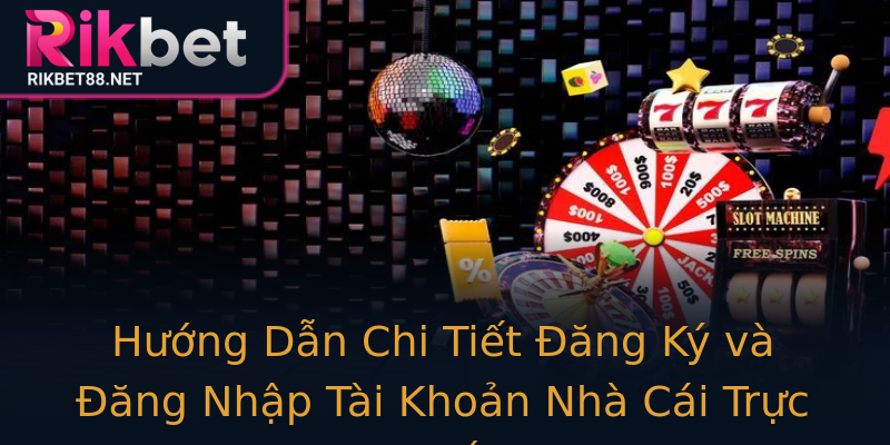 Hướng Dẫn Chi Tiết Đăng Ký và Đăng Nhập Tài Khoản Nhà Cái Trực Tuyến Hướng Dẫn Chi Tiết Đăng Ký và Đăng Nhập Tài Khoản Nhà Cái Trực Tuyến